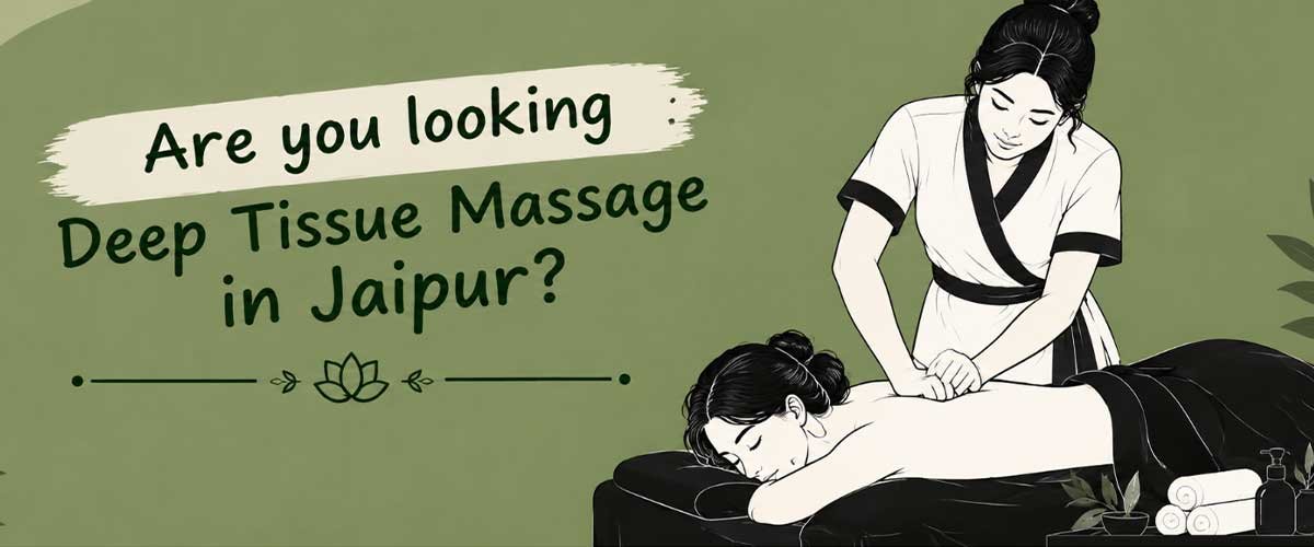 deep-tissue-massage-in-jaipur-relieve-muscle-tension-divine-soul-wellness-spa